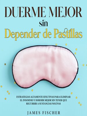 cover image of Duerme Mejor sin Depender de Pastillas